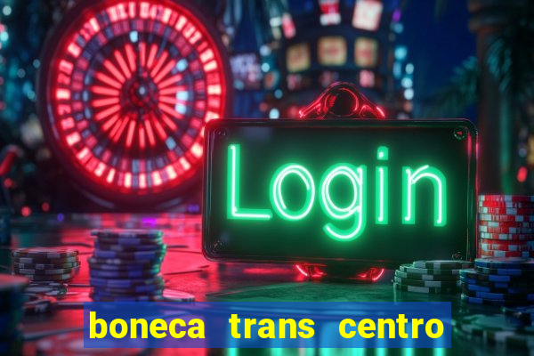 boneca trans centro de s o paulo capital e regi o skokka